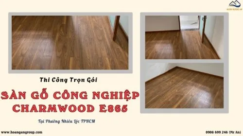 Thi Công Trọn Gói Sàn Gỗ Charmwood E865 Tại Phường Nhiêu Lộc TPHCM