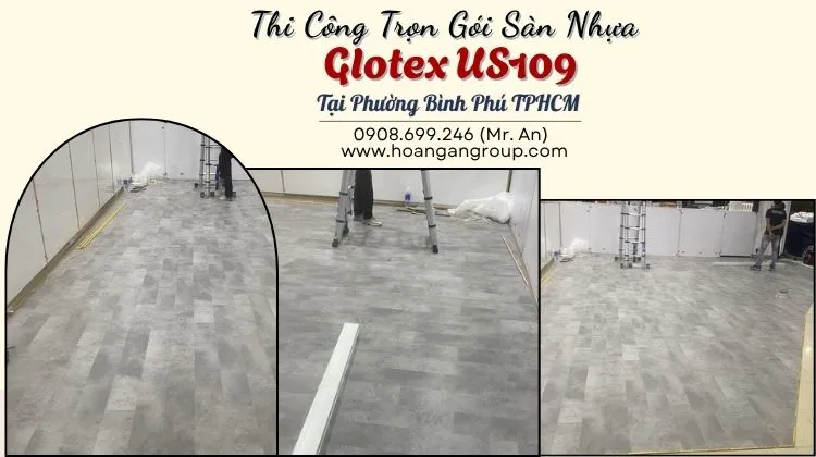 Thi Công Trọn Gói Sàn Nhựa Glotex US109 Tại Phường Bình Phú