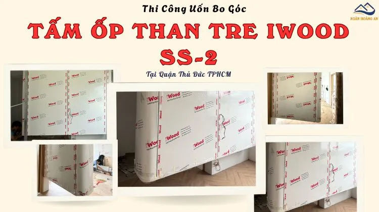 Thi Công Uốn Cong Bo Góc Tấm Ốp Than Tre Iwood SS-2 Tại Thủ Đức TPHCM