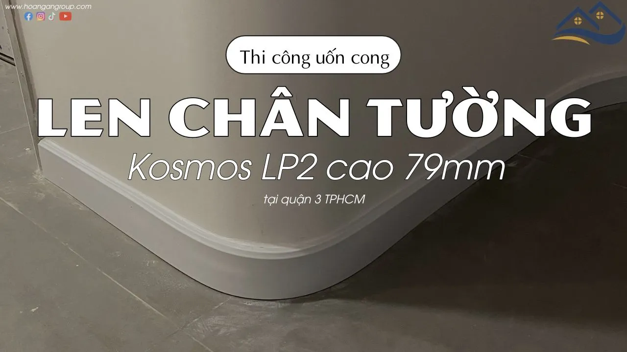 Thi Công Uốn Cong Len Chân Tường Trắng Kosmos LP2 Tại Quận 3 TPHCM Thi Công Uốn Cong Len Chân Tường Trắng Kosmos LP2 Tại Quận 3 TPHCM