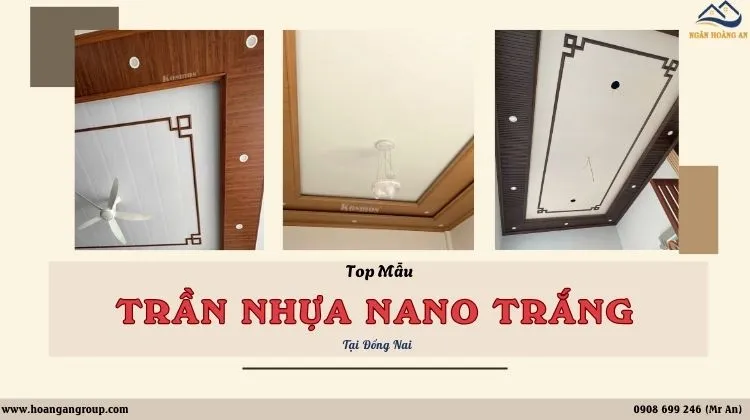 TOP Mẫu Trần Nhựa Nano Trắng Hiện Đại, Sang Trọng Tại Đồng Nai
