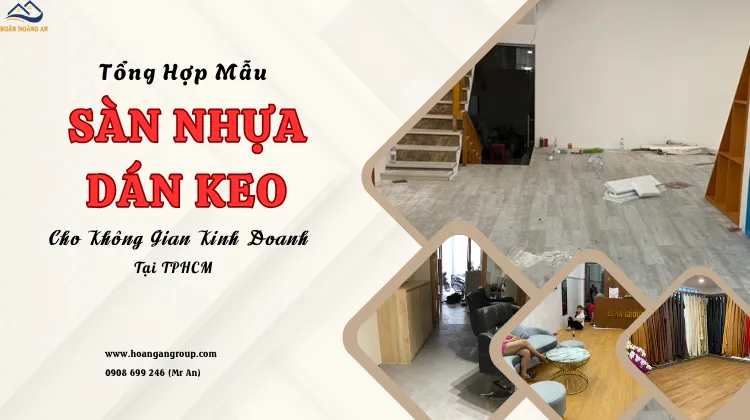 Tổng Hợp Mẫu Sàn Nhựa Dán Keo Cho Không Gian Kinh Doanh Tại TPHCM