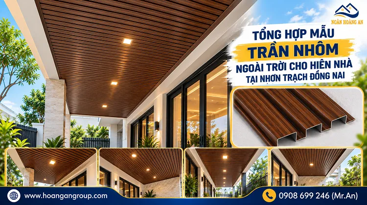 Tổng Hợp Mẫu Trần Nhôm Ngoài Trời Cho Hiên Nhà Tại Nhơn Trạch Đồng Nai