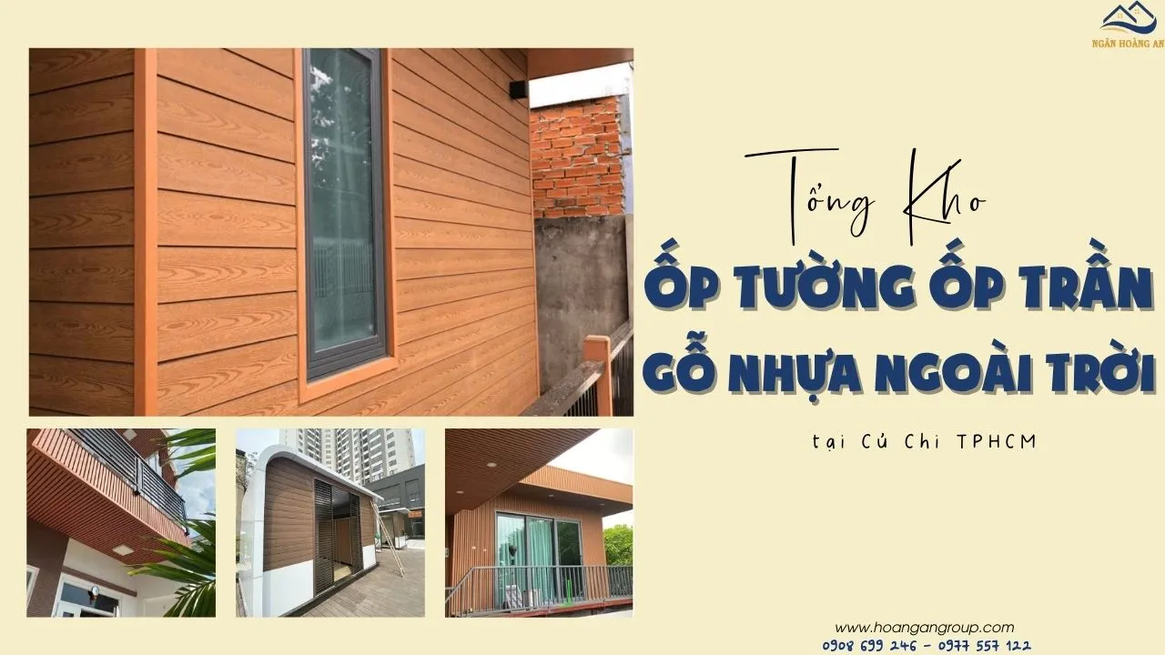Tổng Kho Ốp Tường Ốp Trần Gỗ Nhựa Ngoài Trời Tại Củ Chi TPHCM