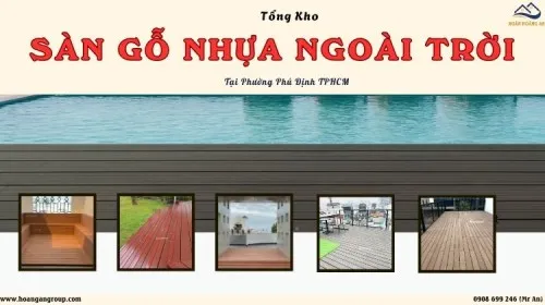 Tổng Kho Sàn Gỗ Nhựa Ngoài Trời Giá Rẻ Tại Phường Phú Định TPHCM