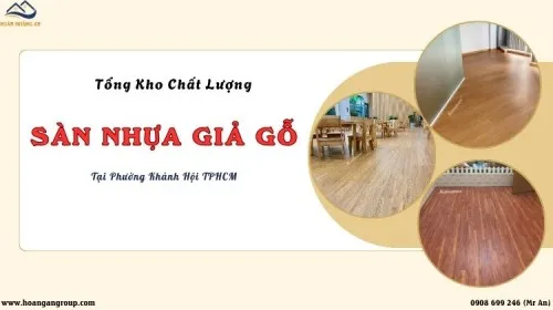 Tổng Kho Sàn Nhựa Giả Gỗ Chất Lượng Tại Phường Khánh Hội TPHCM