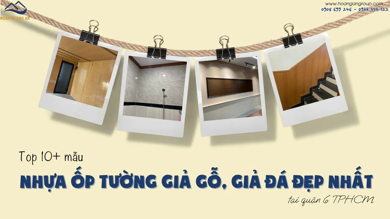 Top 10+ Mẫu Nhựa Ốp Tường Giả Gỗ, Giả Đá Đẹp Nhất Tại Quận 6 TPHCM
