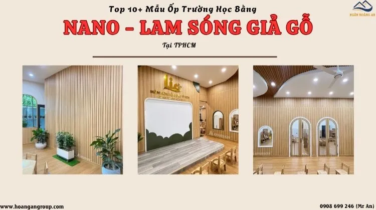 Top 10+ Mẫu Ốp Trường Học Bằng Nano - Lam Sóng Giả Gỗ Tại TPHCM