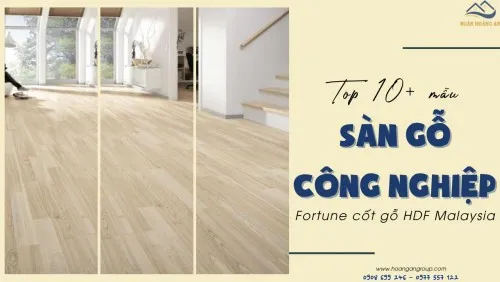 Top 10+ Mẫu Sàn Gỗ Công Nghiệp Fortune Giá Rẻ Tại TPHCM