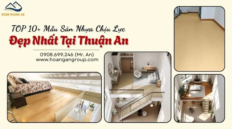 TOP 10+ Mẫu Sàn Nhựa Chịu Lực Đẹp Nhất Tại Thuận An