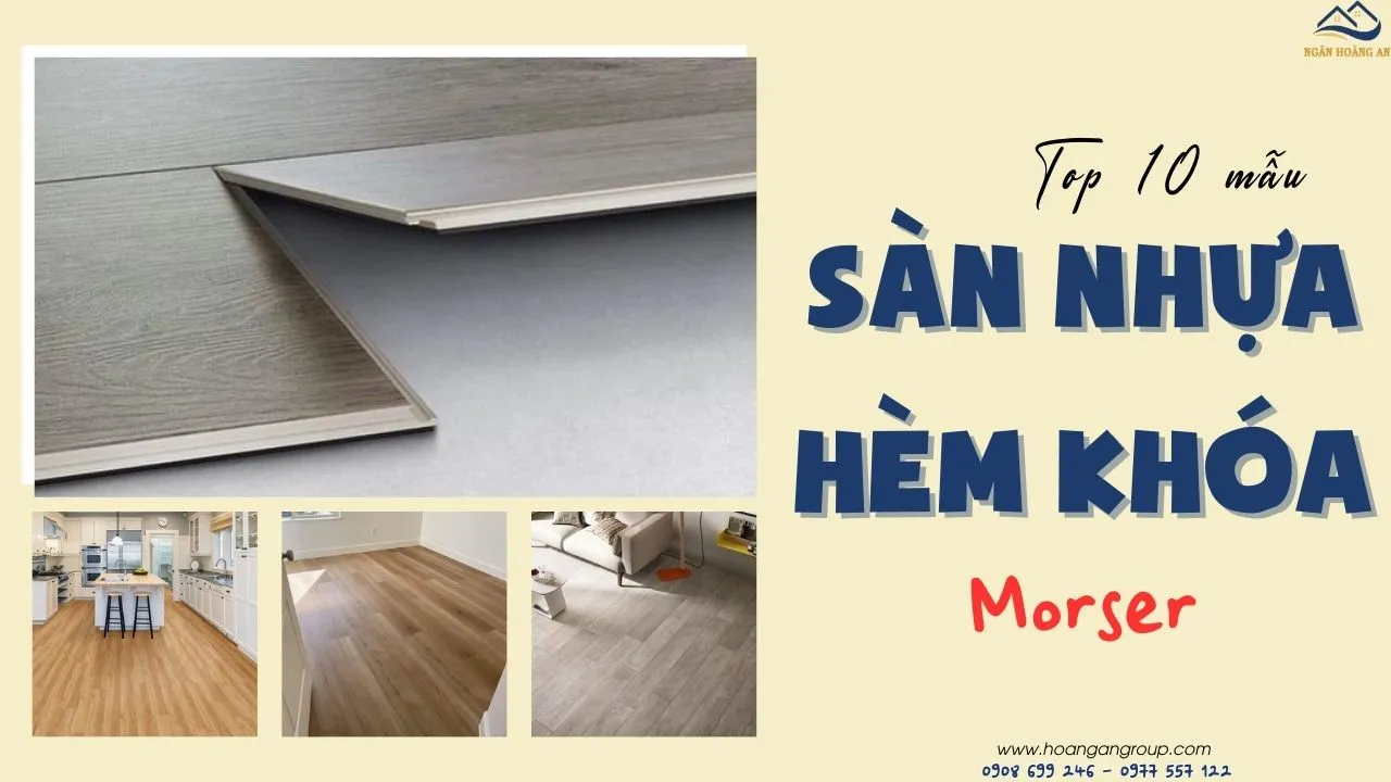 Top 10+ Mẫu Sàn Nhựa Giả Gỗ Hèm Khóa Morser 6mm Cao Cấp Tại TPHCM