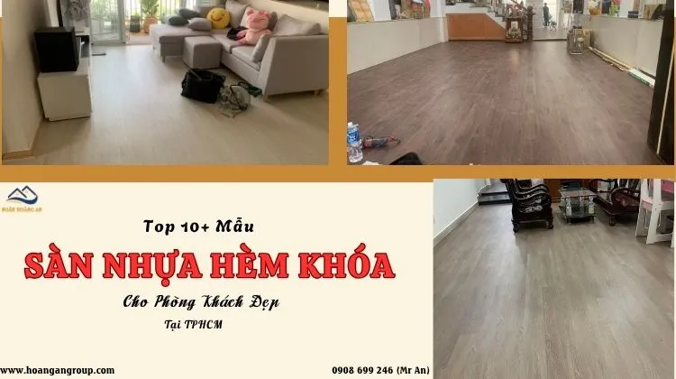 Top 10+ Mẫu Sàn Nhựa Hèm Khóa Cho Phòng Khách Đẹp Tại TPHCM