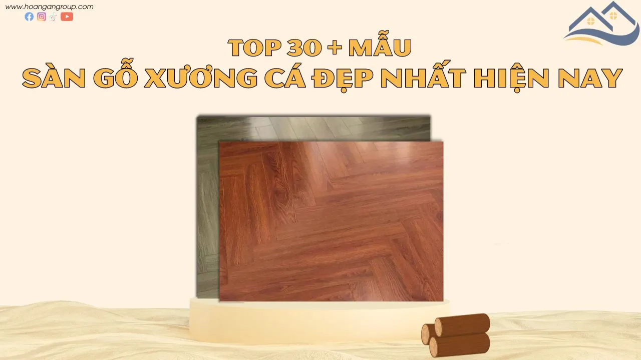 Top 30+ Mẫu Sàn Gỗ Xương Cá Đẹp Nhất, Tốt Nhất Hiện Nay