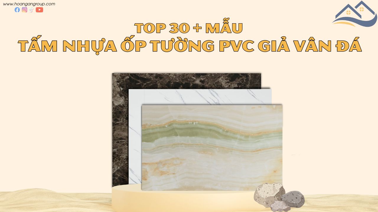 Top 30+ Mẫu Tấm Nhựa Ốp Tường PVC Giả Vân Đá Đẹp, Bền Nhất Hiện Nay