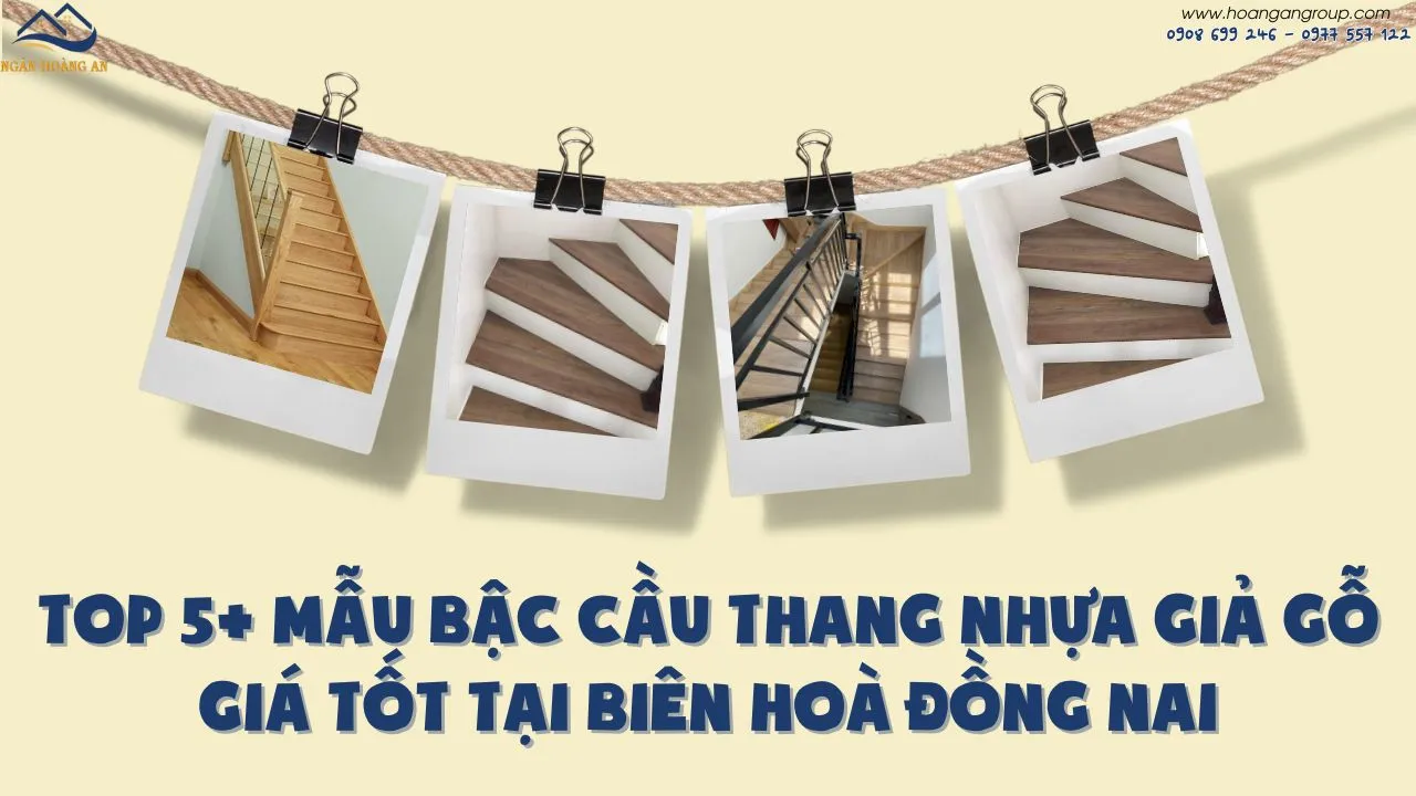 Top 5+ Mẫu Bậc Cầu Thang Nhựa Giả Gỗ Giá Tốt Tại Biên Hoà Đồng Nai Top 5+ Mẫu Bậc Cầu Thang Nhựa Giả Gỗ Giá Tốt Tại Biên Hoà Đồng Nai