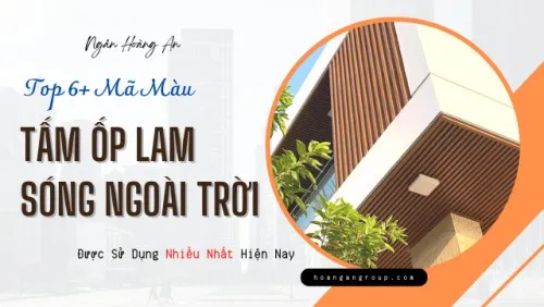 Top 6+ Mã Màu Tấm Ốp Lam Sóng Ngoài Trời Được Ưa Chuộng Nhất Hiện Nay