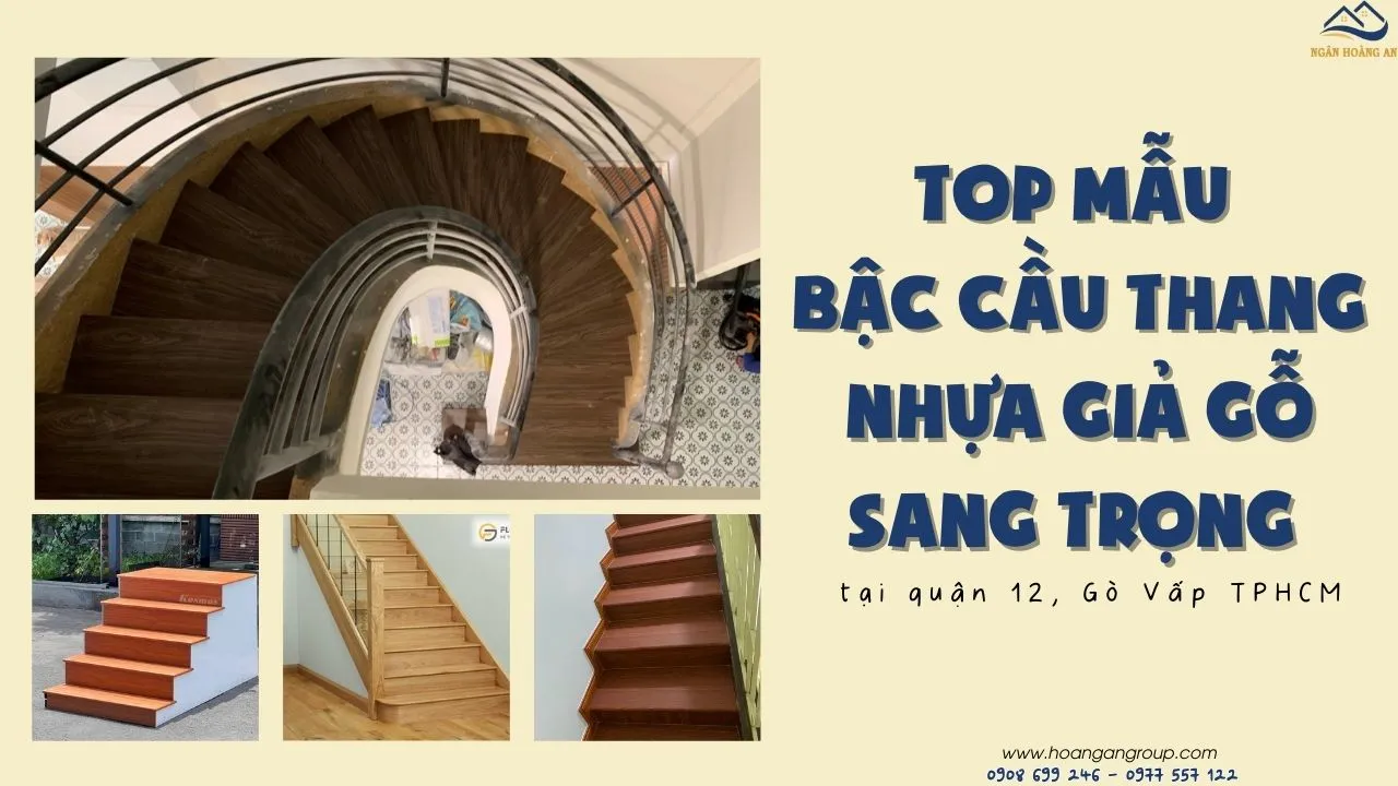 Top Mẫu Bậc Cầu Thang Nhựa Giả Gỗ Sang Trọng Ở Quận 12, Gò Vấp TPHCM Top Mẫu Bậc Cầu Thang Nhựa Giả Gỗ Sang Trọng Ở Quận 12, Gò Vấp TPHCM