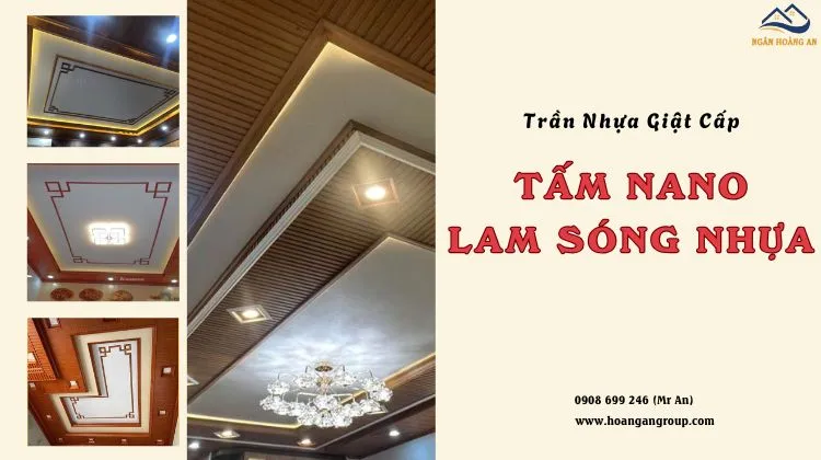 Trần Nhựa Giật Cấp Bằng Tấm Ốp Nano Và Lam Sóng Đẹp, Sang, Dễ Thi Công Trần Nhựa Giật Cấp Bằng Tấm Ốp Nano Và Lam Sóng Đẹp, Sang, Dễ Thi Công