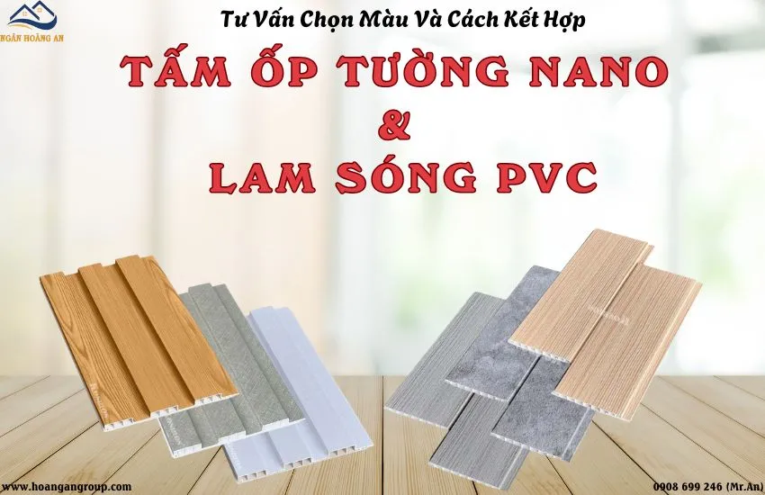 Tư Vấn Chọn Màu Và Cách Kết Hợp Tấm Ốp Tường Nano & Lam Sóng PVC