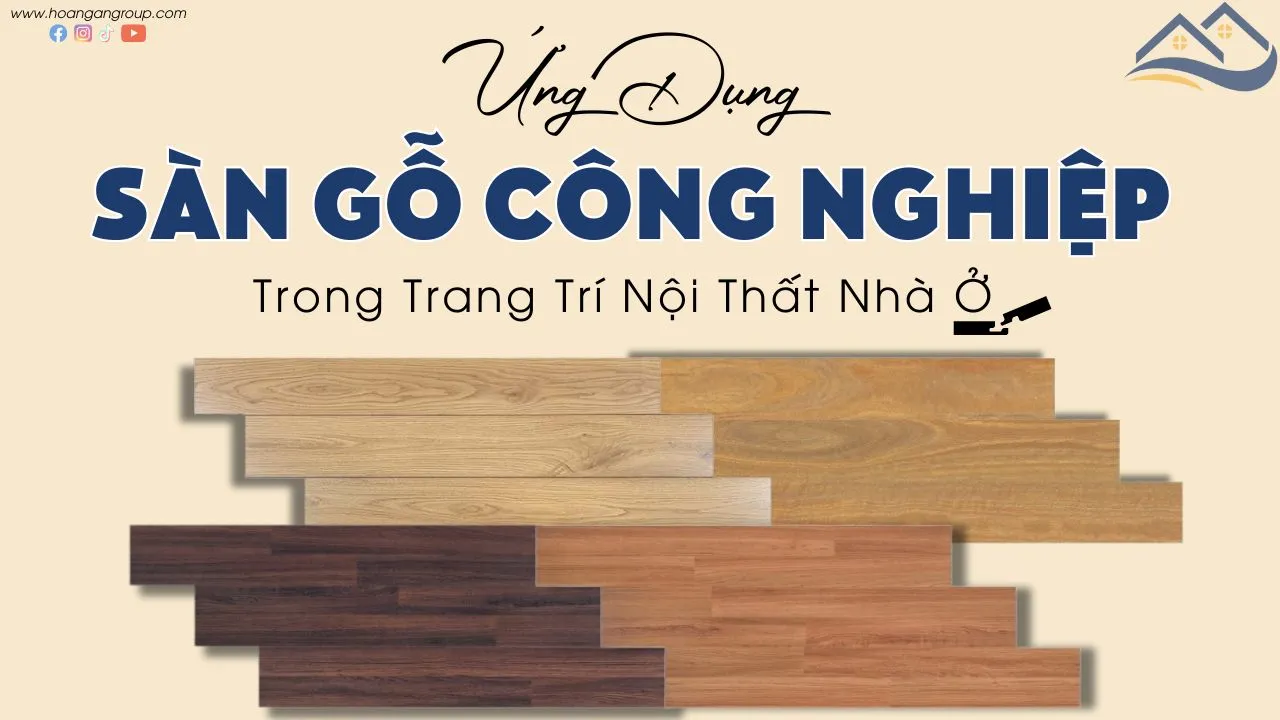 Ứng Dụng Của Sàn Gỗ Công Nghiệp Trong Trang Trí Nội Thất