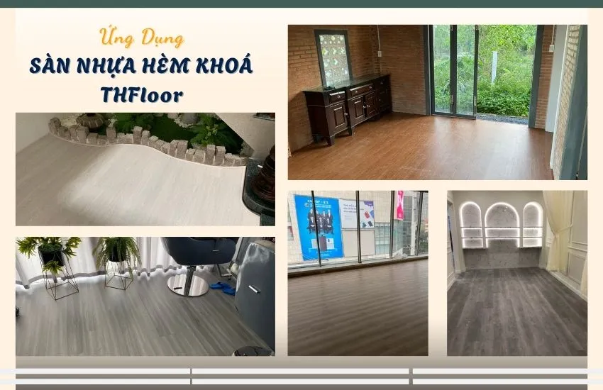 Ứng Dụng Lát Sàn Nhựa Hèm Khóa THFloor Ứng Dụng Lát Sàn Nhựa Hèm Khóa THFloor