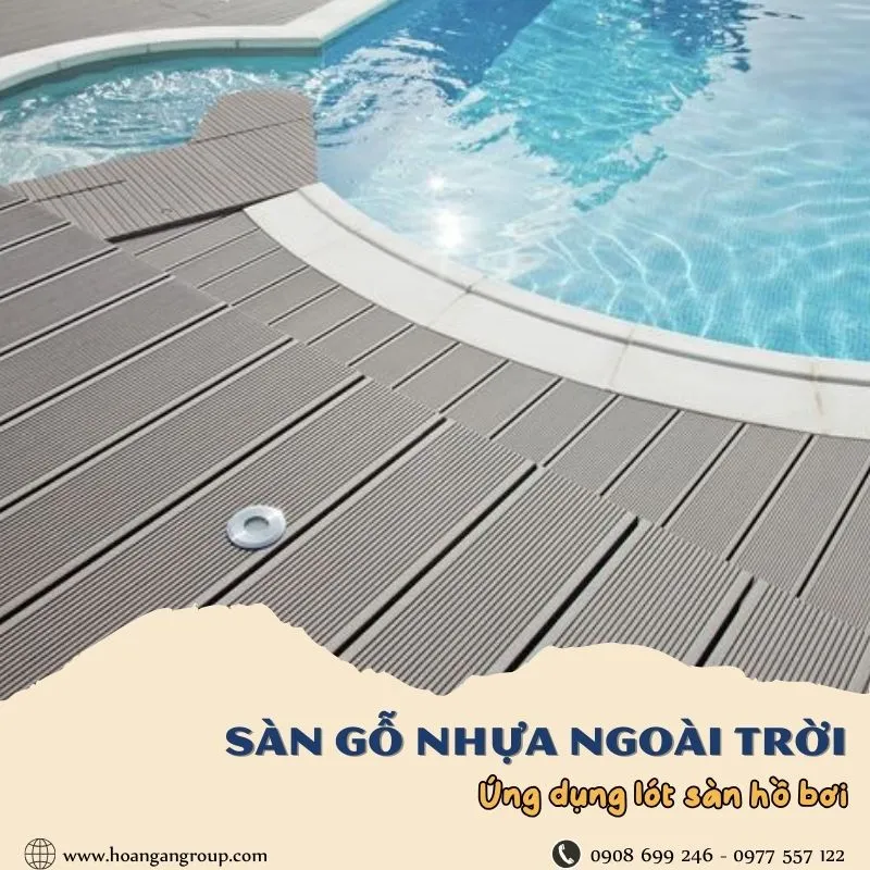 Sàn Gỗ Nhựa Ngoài Trời Ứng Dung Lót Hồ Bơi Tại Nhà Bè TPHCM