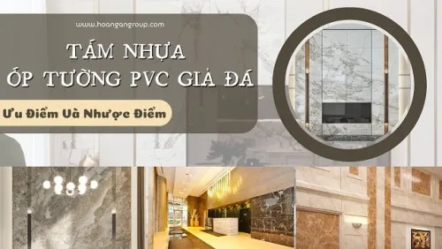 Những Ưu Điểm Và Nhược Điểm Của Tấm Nhựa Ốp Tường PVC Giả Đá