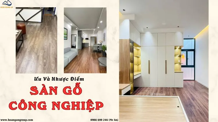 Ưu Và Nhược Điểm Của Sàn Gỗ Công Nghiệp – Có Nên Lát Sàn Gỗ Không? Ưu Và Nhược Điểm Của Sàn Gỗ Công Nghiệp – Có Nên Lát Sàn Gỗ Không?