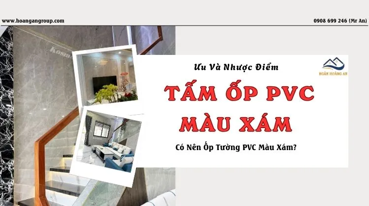 Ưu Và Nhược Điểm Tấm Ốp PVC Màu Xám – Có Nên Ốp Tường PVC Màu Xám?