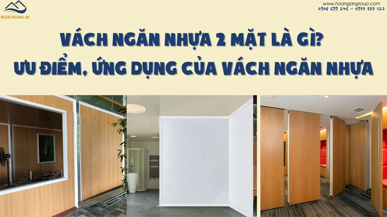 Vách Ngăn Nhựa 2 Mặt Là Gì? Ưu Điểm, Ứng Dụng Của Vách Ngăn Nhựa