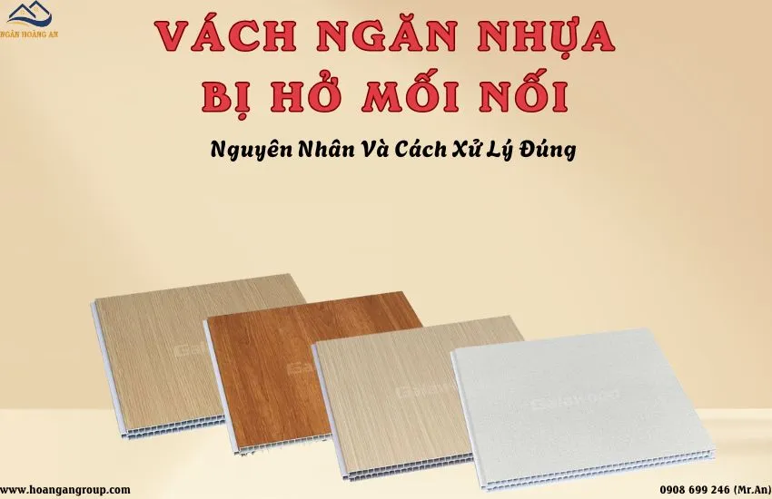 Vách Ngăn Nhựa Bị Hở Mối Nối? Nguyên Nhân Và Cách Xử Lý Đúng Vách Ngăn Nhựa Bị Hở Mối Nối? Nguyên Nhân Và Cách Xử Lý Đúng
