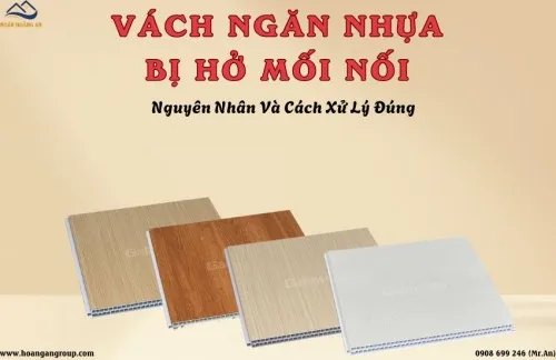 Vách Ngăn Nhựa Bị Hở Mối Nối? Nguyên Nhân Và Cách Xử Lý Đúng