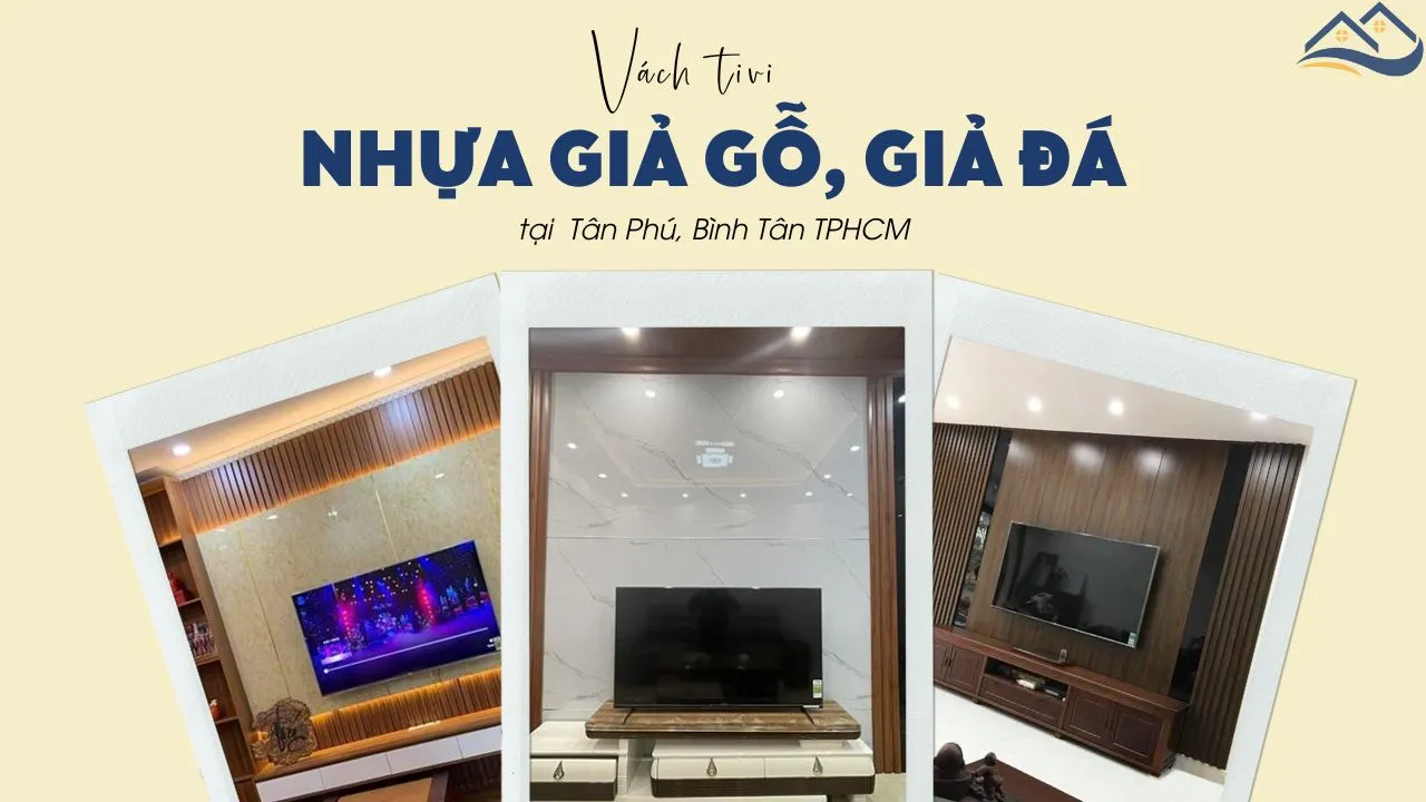 Vách Tivi Nhựa Giả Gỗ, Giả Đá Siêu Đẹp Tại Tân Phú, Bình Tân TPHCM