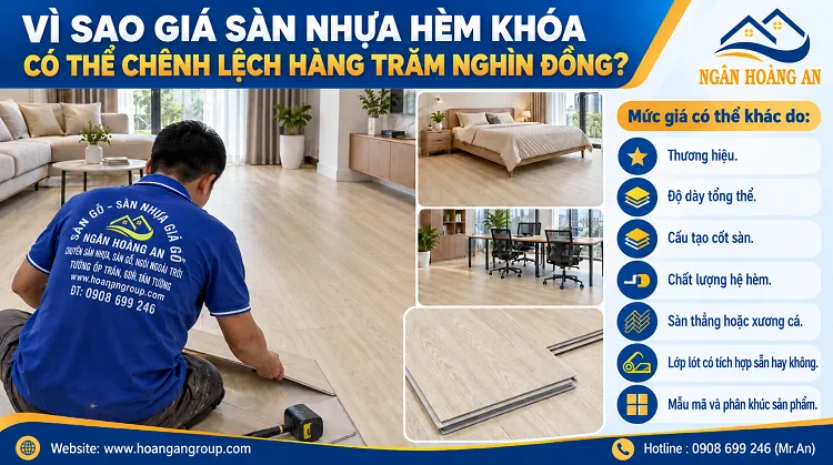 Vì Sao Giá Sàn Nhựa Hèm Khóa Có Thể Chênh Lệch Hàng Trăm Nghìn Đồng? Vì Sao Giá Sàn Nhựa Hèm Khóa Có Thể Chênh Lệch Hàng Trăm Nghìn Đồng?