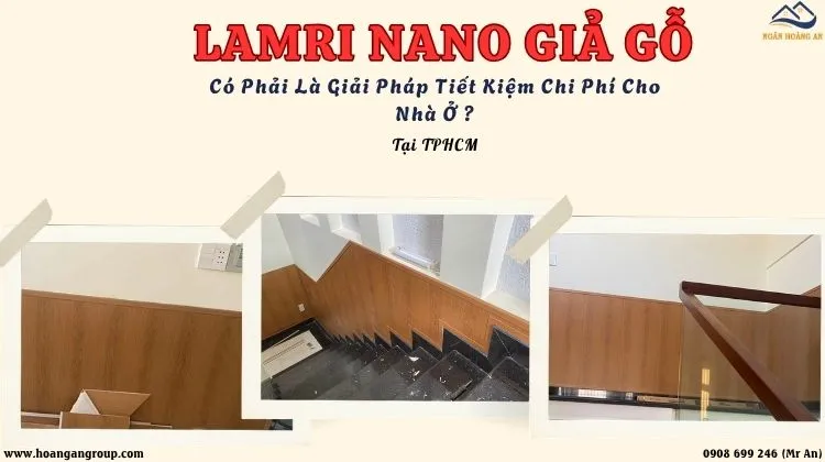 Lamri Nano Giả Gỗ Có Phải Là Giải Pháp Tiết Kiệm Chi Phí Cho Nhà Ở Tại TPHCM?