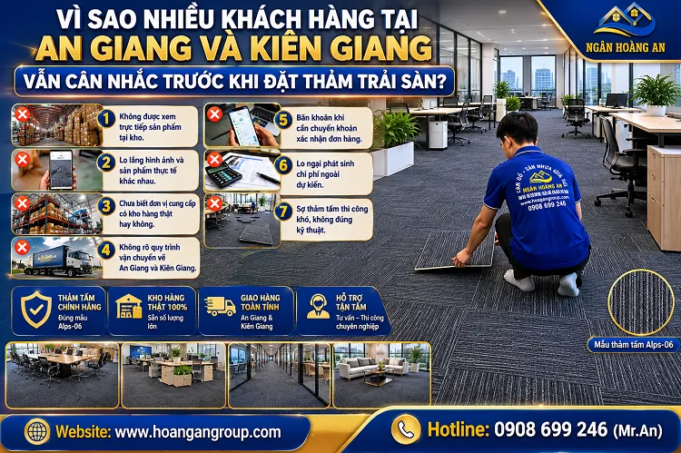 Vì Sao Nhiều Khách Hàng Tại An Giang Và Kiên Giang Vẫn Cân Nhắc Trước Khi Đặt Thảm Trải Sàn?