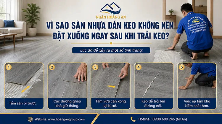 Vì Sao Sàn Nhựa Dán Keo Không Nên Đặt Xuống Ngay Sau Khi Trải Keo? Vì Sao Sàn Nhựa Dán Keo Không Nên Đặt Xuống Ngay Sau Khi Trải Keo?