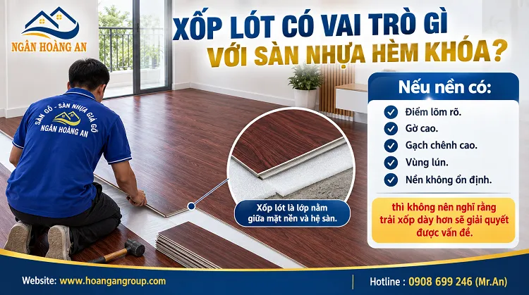 Xốp Lót Có Vai Trò Gì Với Sàn Nhựa Hèm Khóa?