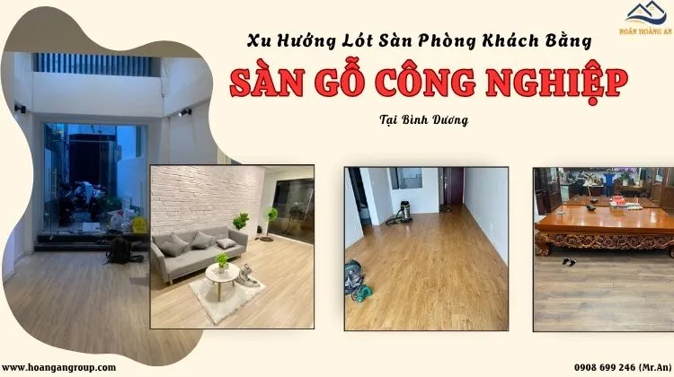 Xu Hướng Lót Sàn Phòng Khách Bằng Sàn Gỗ Công Nghiệp Tại Bình Dương
