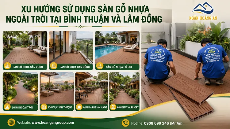 Xu Hướng Sử Dụng Sàn Gỗ Nhựa Ngoài Trời Tại Bình Thuận Và Lâm Đồng