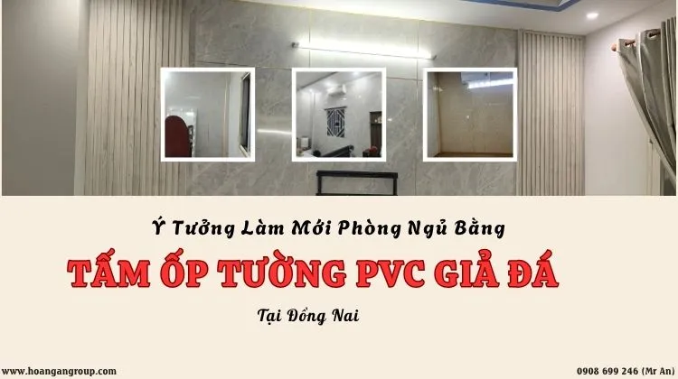 Ý Tưởng Làm Mới Phòng Ngủ Bằng Tấm Ốp Tường PVC Giả Đá Tại Đồng Nai